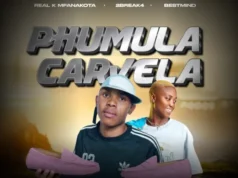 Real K Mfanakota – Phumula Carvela Ft. AYE Beats, Tsaka Rsa, Madlisa, Black_X_2Zero & Aye Five