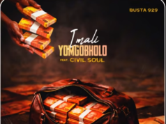 Busta 929 – iMali Yomgobholo Ft. Civil Soul