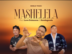 Mashelela Ft. Gandaganda & Luve Dubazane – Waya Waya